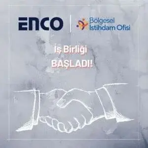 ENCO ve Bölgesel İstihdam Ofisi İş Birliği Başladı