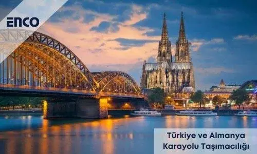 Türkiye ve Almanya Karayolu Taşımacılığı